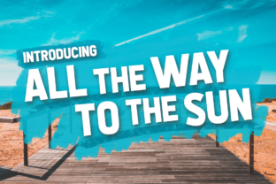All the Way to the Sun Font