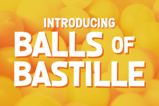 Balls of Bastille Font for Bold Campaigns