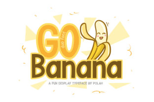 Go Banana Font for Creative Campaigns