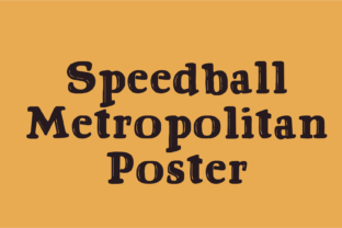 Speedball Metropolitan Poster Font
